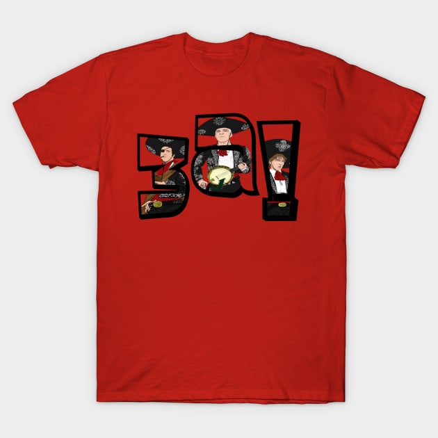 Three Amigos T-Shirt by Deadpoolinc